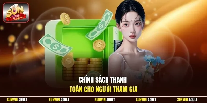 Chính sách thanh toán cho người tham gia